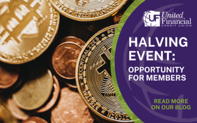 The Upcoming Bitcoin Halving Event: An Opportunity for United Financial Credit Union Members
